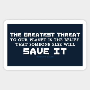 Protect Our Planet [quote] Sticker